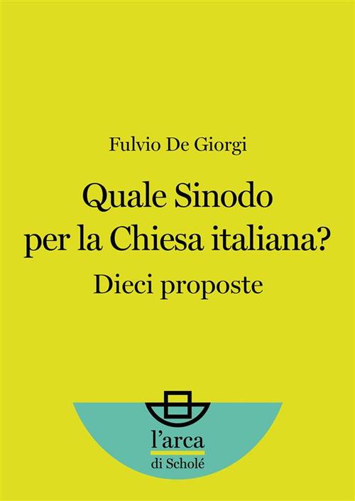 Quale sinodo per la chiesa italiana? Dieci proposte - Fulvio De Giorgi - ebook