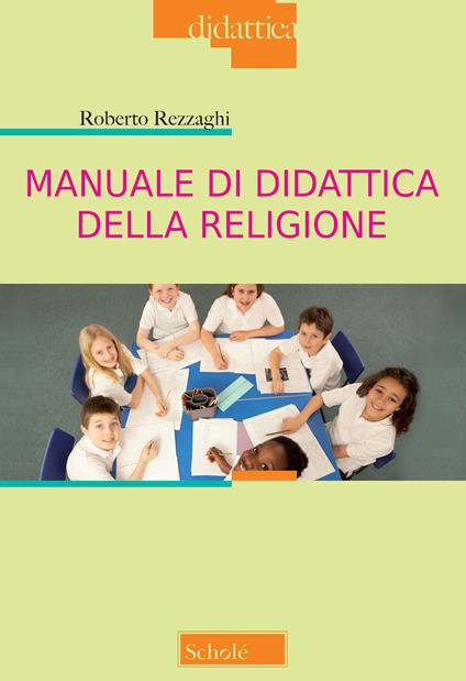 Manuale di didattica della religione - Roberto Rezzaghi - copertina