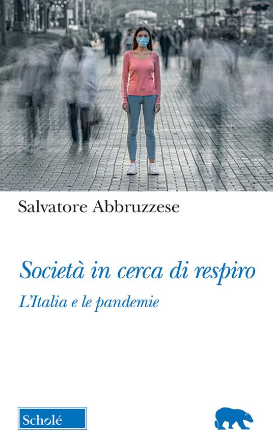Società in cerca di respiro. L’Italia e le pandemie - Salvatore Abbruzzese - copertina