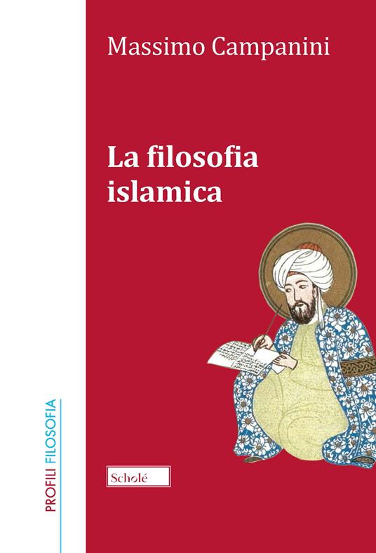 La filosofia islamica. Nuova ediz. - Massimo Campanini - copertina