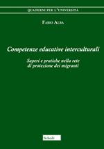 Competenze educative interculturali. Saperi e pratiche nella rete di protezione dei migranti