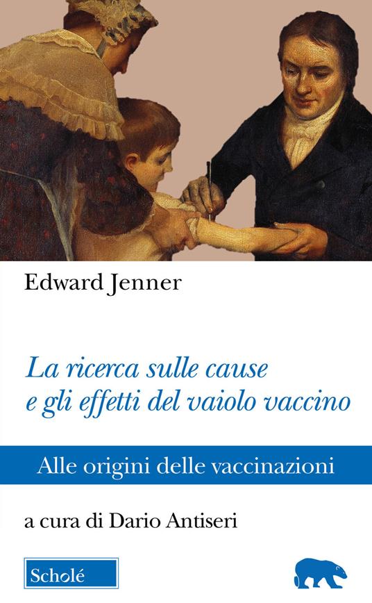 La ricerca sulle cause e gli effetti del vaiolo vaccino. Alle origini delle vaccinazioni - Edward Jenner - copertina
