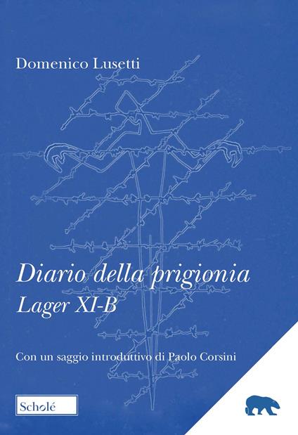 Diario della prigionia. Lager XI-B - Domenico Lusetti - copertina