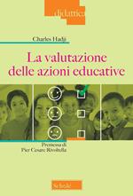 La valutazione delle azioni educative. Nuova ediz.