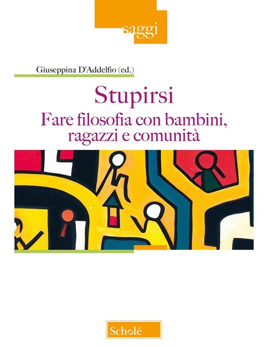 Stupirsi. Fare filosofia con bambini, ragazzi e comunità - copertina