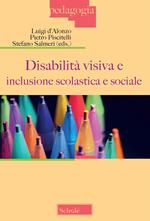 Disabilità visiva e inclusione scolastica e sociale (Atti del Convegno, Milano 3 dicembre 2022)