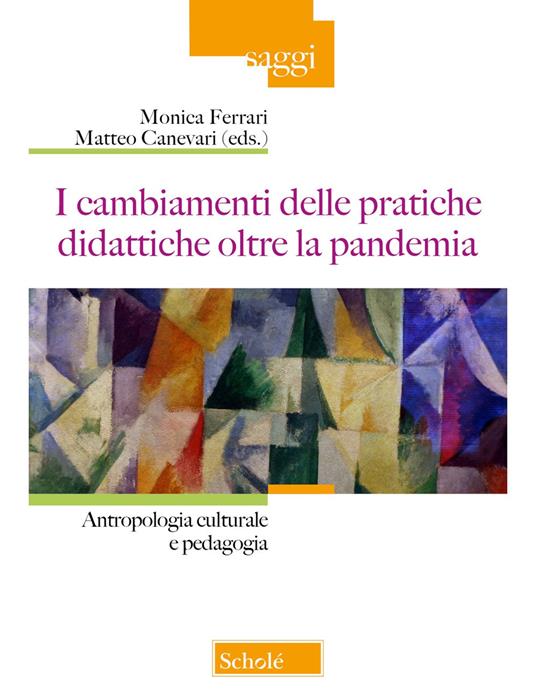 I cambiamenti della pratiche didattiche oltre la pandemia. Antropologia e pedagogia - copertina