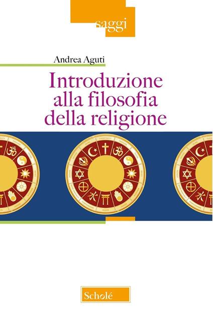 Introduzione alla filosofia della religione. Nuova ediz. - Andrea Aguti - copertina