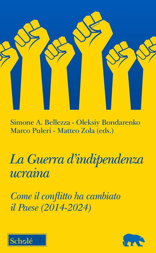 La guerra d'indipendenza Ucraina. Come il conflitto ha cambiato il Paese (2014-2024) - copertina