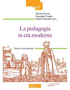 Libro La pedagogia in età moderna. Autori e movimenti 
