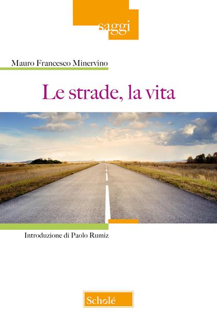 Le strade, la vita - Mauro Francesco Minervino - copertina
