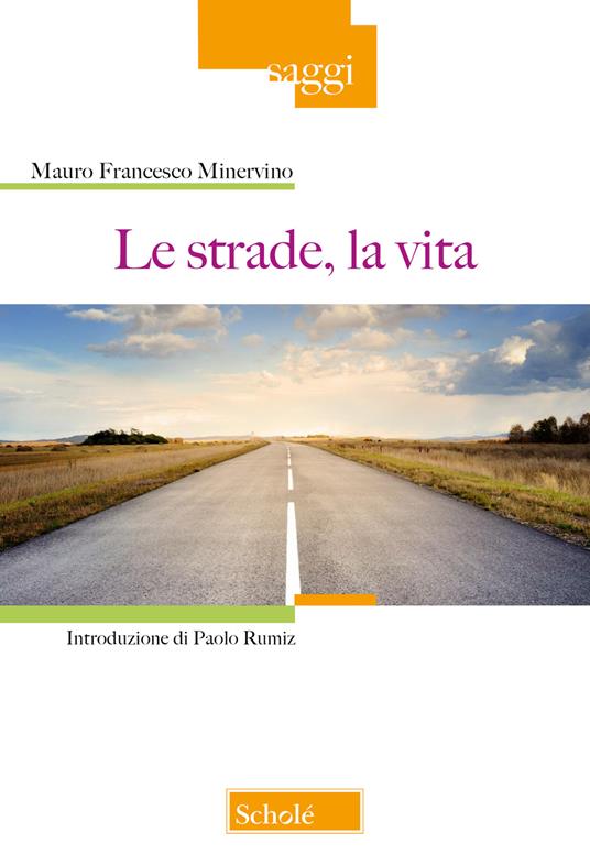 Le strade, la vita - Mauro Francesco Minervino - copertina