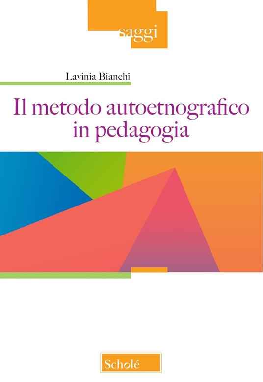 Il metodo autoetnografico in pedagogia - Lavinia Bianchi - copertina