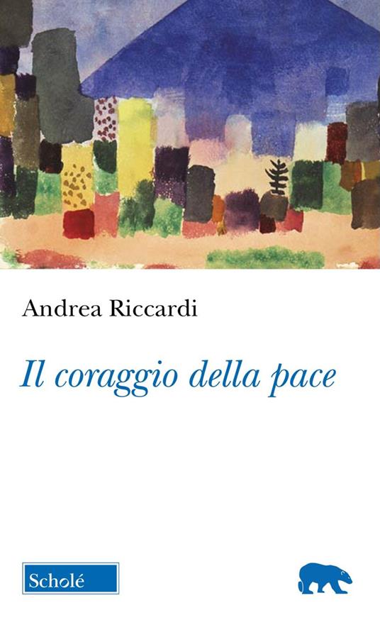 Il coraggio della pace - Andrea Riccardi - copertina