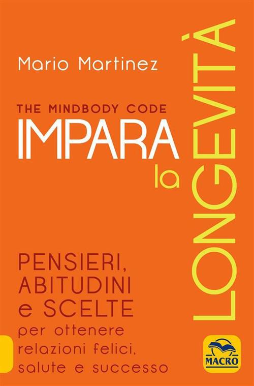 The mindbody code. Impara la longevità - Mario Martinez - ebook