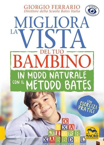 Migliora la vista del tuo bambino in modo naturale con il metodo Bates - Giorgio Ferrario - ebook