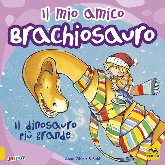 Il mio amico brachiosauro. Il dinosauro più grande. Ediz. a colori - Anna Obiols,Subi - copertina