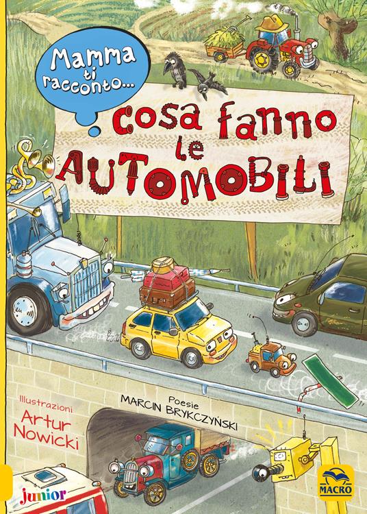 Mamma ti racconto... cosa fanno le automobili - Marcin Brykczynski,Arthur Nowicki - copertina