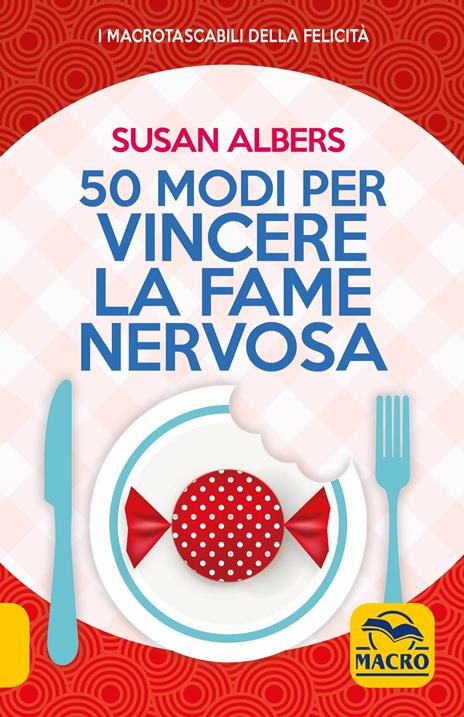 50 modi per vincere la fame nervosa - Susan Albers - copertina