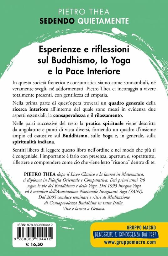 Sedendo quietamente. «Sedendo quietamente senza fare nulla. La primavera giunge e l'erba cresce da sé.» - Pietro Thea - 2