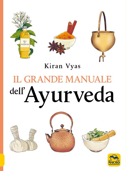 Il grande manuale dell'ayurveda - Kiran Vyas - copertina