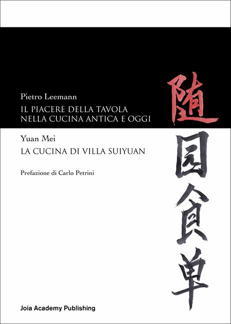 Il piacere della tavola nella cucina antica e oggi-La cucina di Villa Suyuan - Mei Yuan,Pietro Leemann - copertina