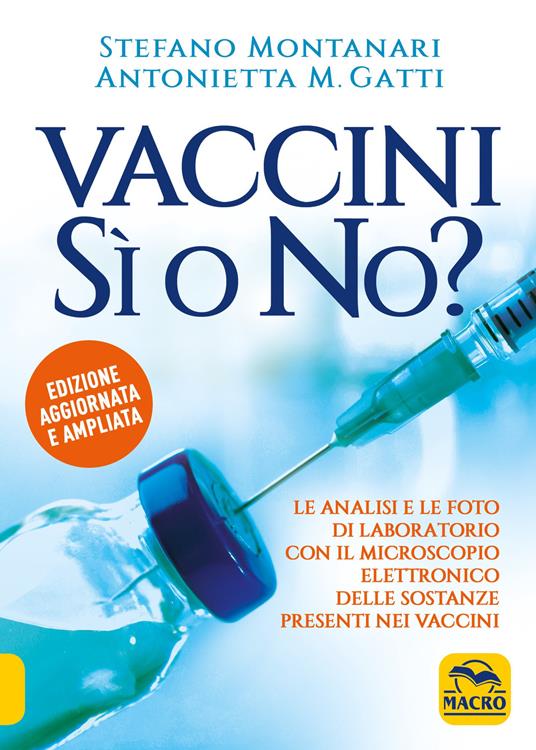 Vaccini: sì o no? Nuova ediz. - Stefano Montanari,Antonietta M. Gatti - copertina