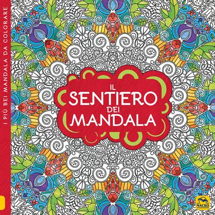 Il sentiero dei mandala. I quaderni dell'Art Therapy. Disegni da colorare - copertina