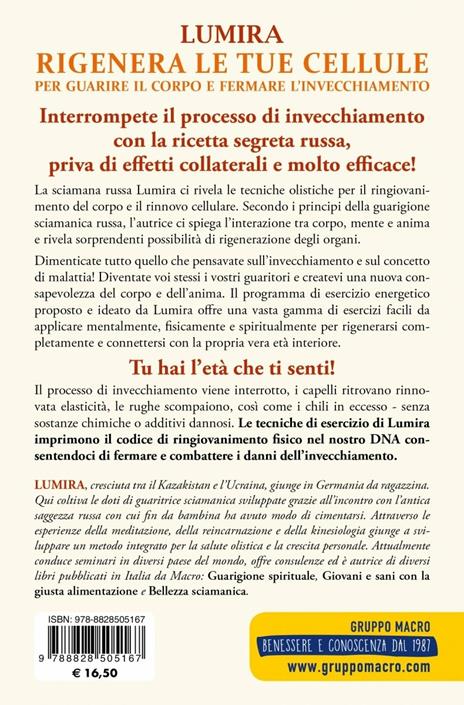 Rigenera le tue cellule. La guarigione sciamanica per guarire il corpo e fermare l'invecchiamento - Lumira - 2