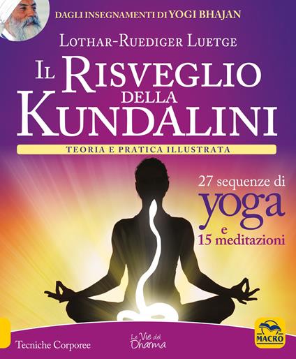 Il risveglio della Kundalini. Teoria e pratica illustrata - Lothar-Rüdiger Luetge - copertina