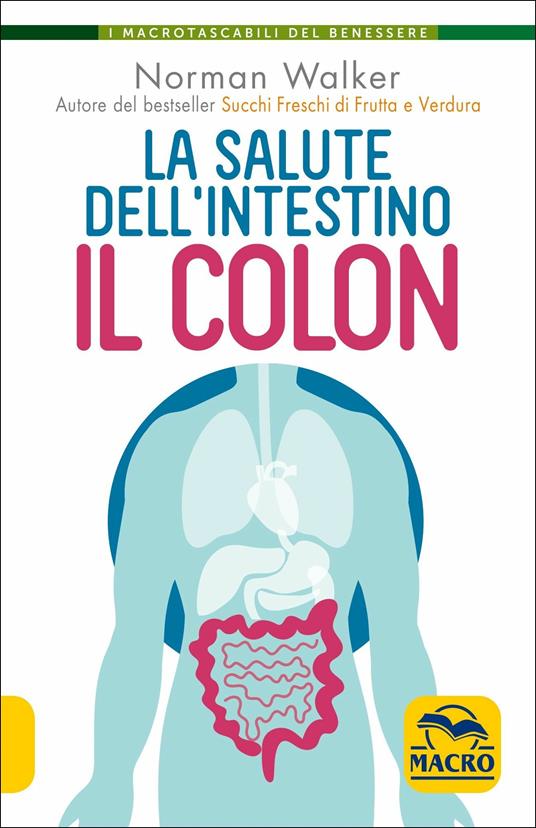 La salute dell'intestino. Il colon - Norman Walker - copertina