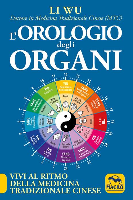 L'orologio degli organi. Vivi al ritmo della medicina tradizionale cinese - Li Wu - copertina