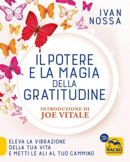 Il potere e la magia della gratitudine - Ivan Nossa - copertina