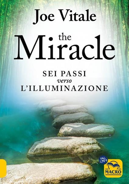 The miracle. I sei passi verso l'illuminazione - Joe Vitale - copertina