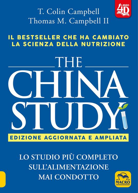 The China study. Lo studio più completo sull'alimentazione mai condotto. Ediz. ampliata - T. Colin Campbell,Thomas M. II Campbell - copertina