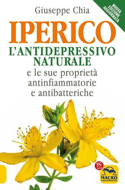 L'iperico. L'antidepressivo naturale e le sue proprietà antinfiammatorie e antibatteriche - Giuseppe Chia - copertina