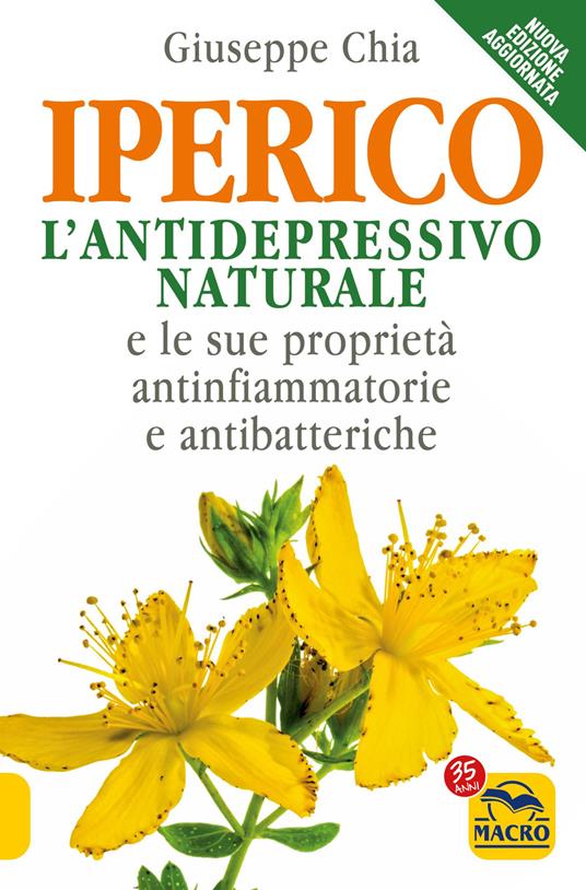 L'iperico. L'antidepressivo naturale e le sue proprietà antinfiammatorie e antibatteriche - Giuseppe Chia - copertina
