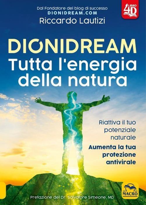 Dionidream. Tutta l'energia della natura. Nuova ediz. - Riccardo Lautizi - copertina