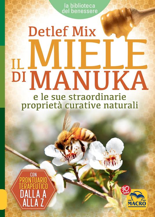 Il miele di manuka e le sue straordinarie proprietà curative naturali - Detlef Mix - copertina