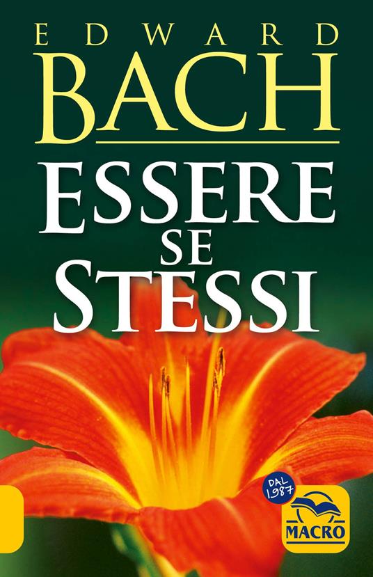 Essere se stessi. Ascoltarsi per ritrovare il proprio cammino - Edward Bach - copertina