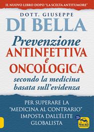 La prevenzione antinfettiva e oncologica secondo la medicina basata sull'evidenza. Per superare la «medicina al contrario» imposta dall'élite globalista