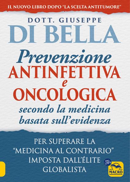La prevenzione antinfettiva e oncologica secondo la medicina basata sull'evidenza. Per superare la «medicina al contrario» imposta dall'élite globalista - Giuseppe Di Bella - ebook
