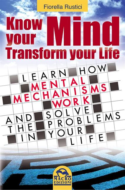Know Your Mind, Transform Your Life - Fiorella Rustici - ebook