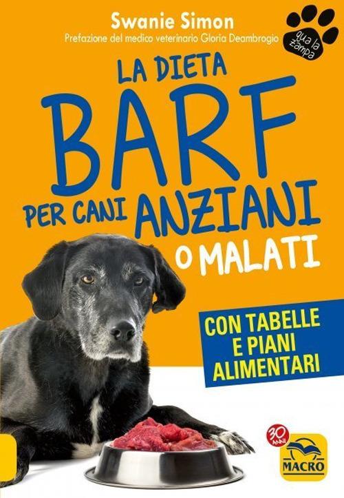 La dieta Barf per cani anziani o malati - Swanie Simon - copertina