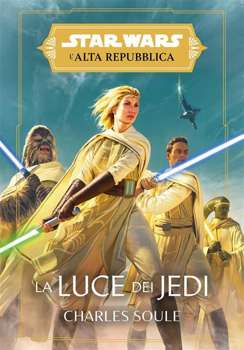 La luce dei jedi. L'Alta Repubblica. Star Wars - Charles Soule - ebook