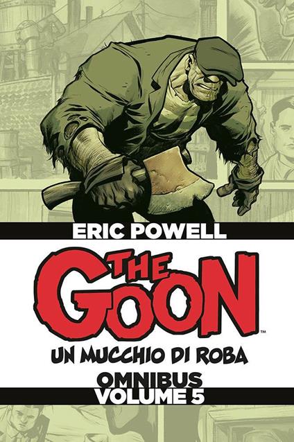 The Goon. Un mucchio di roba. Omnibus. Ediz. deluxe. Vol. 5 - Eric Powell - copertina