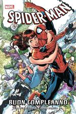Smascherato. Spider-Man. Vol. 2: Buon compleanno
