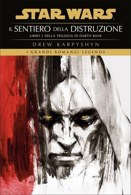Il sentiero della distruzione. Star Wars. Darth Bane. Vol. 1 - Drew Karpyshyn - copertina