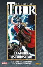 La vita e la morte della potente Thor. Vol. 5: La guerra Asgard/Shi'ar