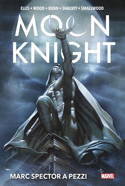 Marc Spector a pezzi. Moon Knight. Ediz. deluxe - Warren Ellis,Declan Shalvey,Cullen Bunn - copertina